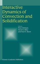 Interactive Dynamics of Convection and Solidification