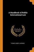 A Handbook of Public International Law