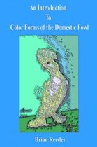 An Introduction to Color Forms of the Domestic Fowl