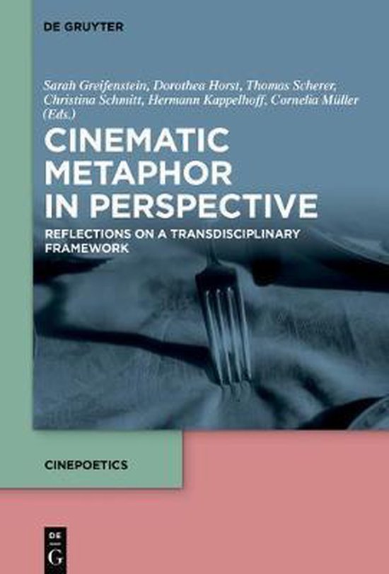 Cinematic Metaphor in Perspective Reflections on a Transdisciplinary