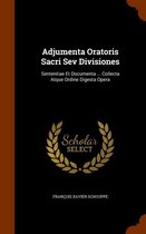 Adjumenta Oratoris Sacri Sev Divisiones
