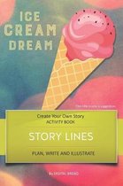 Story Lines - Ice Cream Dream - Create Your Own Story Activity Book