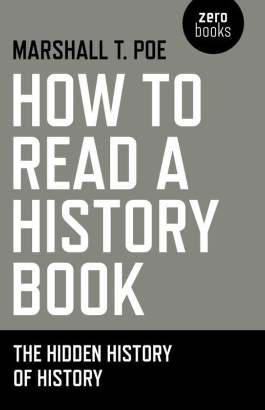How to Read a History Book 9781780997292 Marshall Poe Boeken
