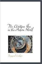 The Christian Idea in the Modern World