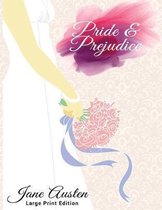 Pride & Prejudice - Large Print Edition