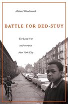ISBN Battle for Bed-Stuy : The Long War on Poverty in New York City, histoire, Anglais, Couverture rigide, 390 pages