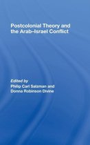 Postcolonial Theory and the Arab-Israel Conflict