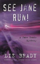 A Jane Yeats Mystery 3 - See Jane Run