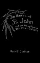 The Gospel of Saint John in Relation to the Other Gospels