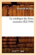 Generalites- Le Catalogue Des Livres Censurez (Éd.1544)