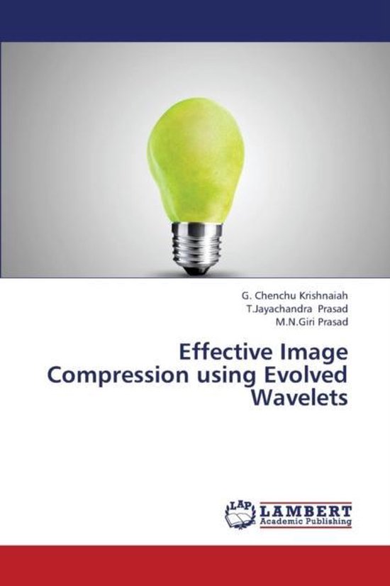 Effective Image Compression Using Evolved Wavelets, Chenchu Krishnaiah ...