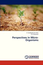 Perspectives in Micro-Organisms