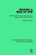 Routledge Library Editions: Education and Gender- Making a Man of Him
