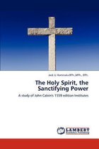 The Holy Spirit, the Sanctifying Power