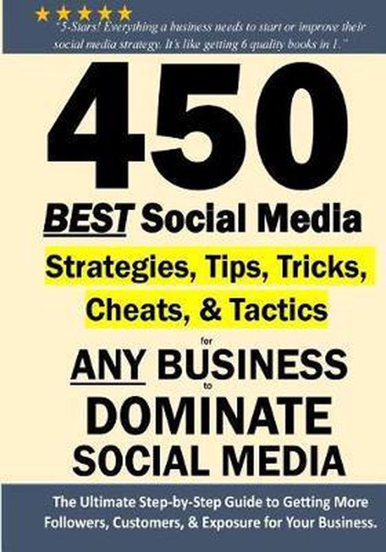 450 BEST Social Media Strategies Tips, Tricks, Cheats, Tacti ... - cover