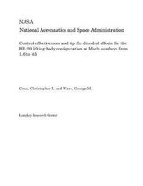 Control Effectiveness and Tip-Fin Dihedral Effects for the Hl-20 Lifting-Body Configuration at Mach Numbers from 1.6 to 4.5
