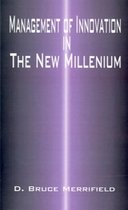 Management of Innovation in the New Millennium