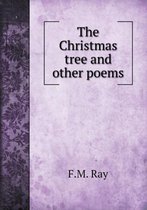 The Christmas tree and other poems