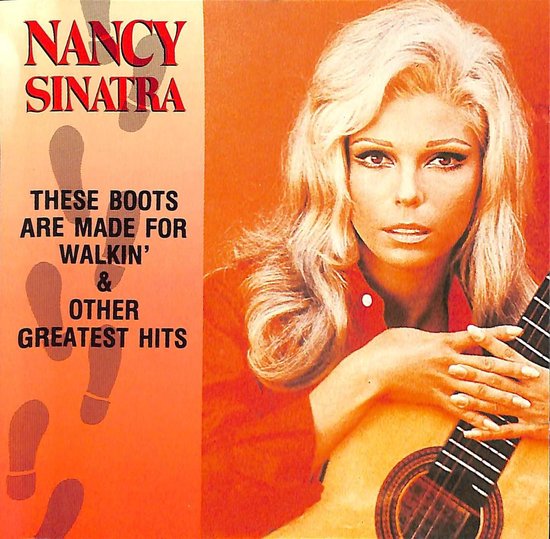 These boots are made for walking & other greatest hits, Nancy Sinatra CD (album) bol