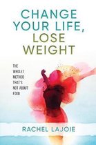 Change Your Life, Lose Weight