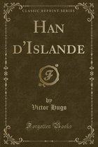 Han d'Islande (Classic Reprint)