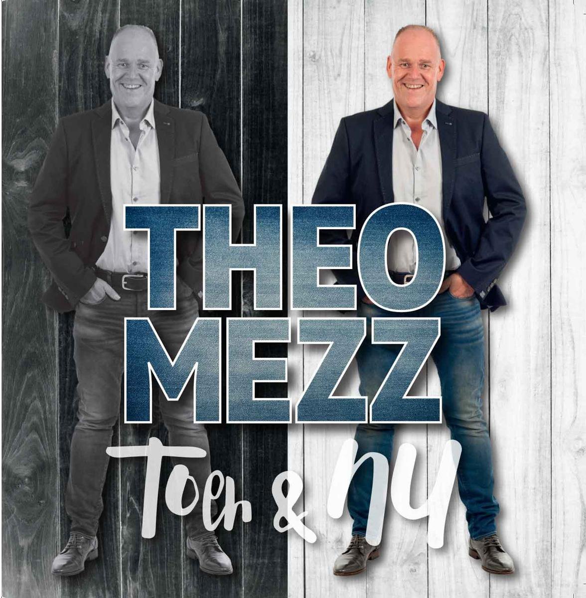 Mezz Theo - Toen & Nu