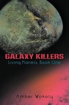 Galaxy Killers: Living Planets