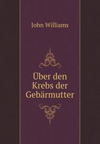 UEber den Krebs der Gebarmutter