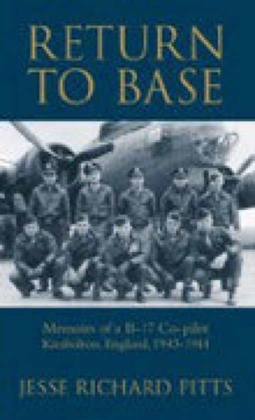 Return to Base, Jesse Richard Pitts 9780752440255 Boeken