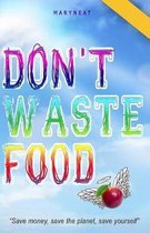 Don't Waste Food