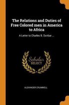 The Relations and Duties of Free Colored Men in America to Africa