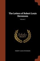 The Letters of Robert Louis Stevenson; Volume 2