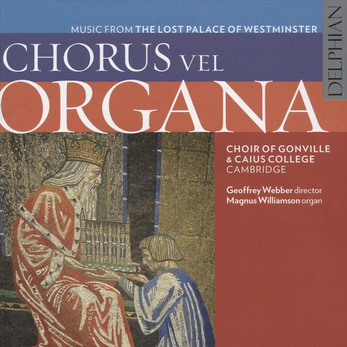 Chorus Vel Organa:music Of The Lost Palace Westminster