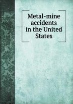 Metal-Mine Accidents in the United States