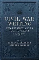 Conflicting Worlds: New Dimensions of the American Civil War- Civil War Writing