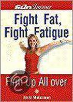 Fight Fat, Fight Fatigue