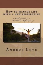 How to manage life with a new perspective