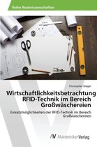 Wirtschaftlichkeitsbetrachtung RFID-Technik im Bereich Großwäschereien