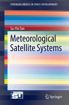 SpringerBriefs in Space Development - Meteorological Satellite Systems