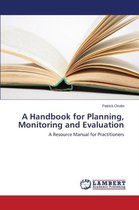 A Handbook for Planning, Monitoring and Evaluation