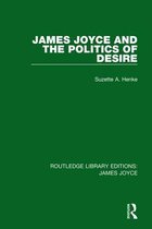 Routledge Library Editions: James Joyce - James Joyce and the Politics of Desire