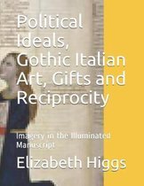 Political Ideals, Gothic Italian Art, Gifts and Reciprocity