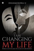 I Am Changing My Life