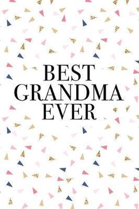 Best Grandma Ever, Enrobed Confetti Journals 9781790850051 Boeken