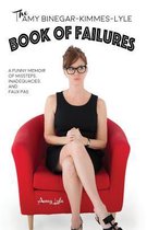 The Amy Binegar-Kimmes-Lyle Book of Failures