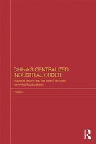 China's Centralized Industrial Order