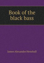 Book of the black bass
