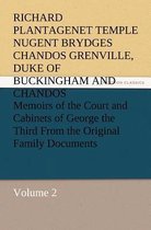Memoirs of the Court and Cabinets of George the Third From the Original Family Documents, Volume 2