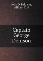 Captain George Denison