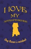 I Love My Affenpinscher - Dog Owner's Notebook